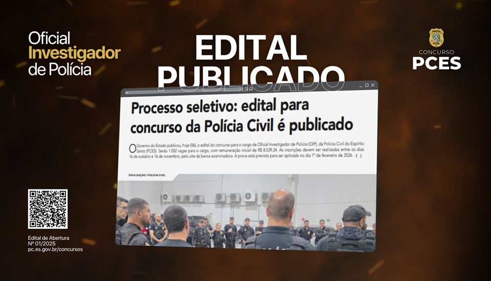 Polícia Civil do Espírito Santo abre 1.052 vagas para Oficial Investigador de Polícia