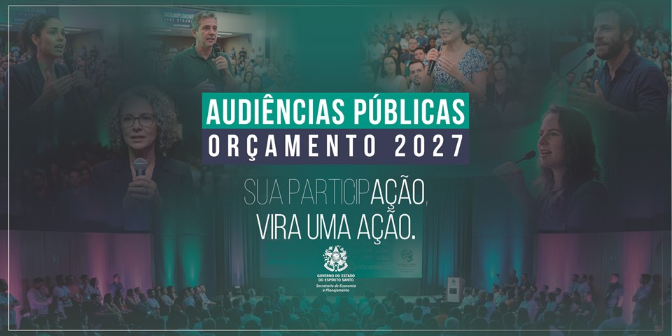 População capixaba já pode contribuir com propostas on-line para o Orçamento 2027 do Governo do Estado