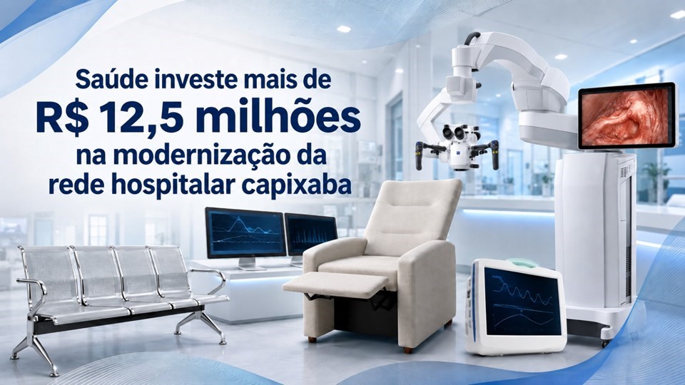 Saúde investe mais de R$ 12,5 milhões na modernização da rede hospitalar capixaba