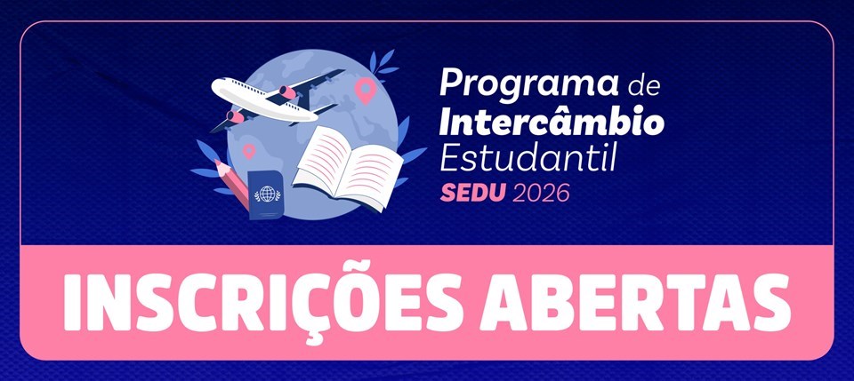 Governo do Estado abre 500 vagas para Programa de Intercâmbio