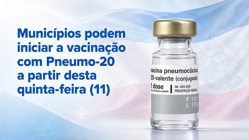 Municípios podem iniciar a vacinação com Pneumo-20 a partir desta quinta-feira (11)